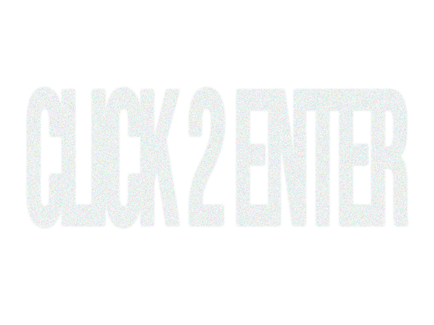 Click to enter